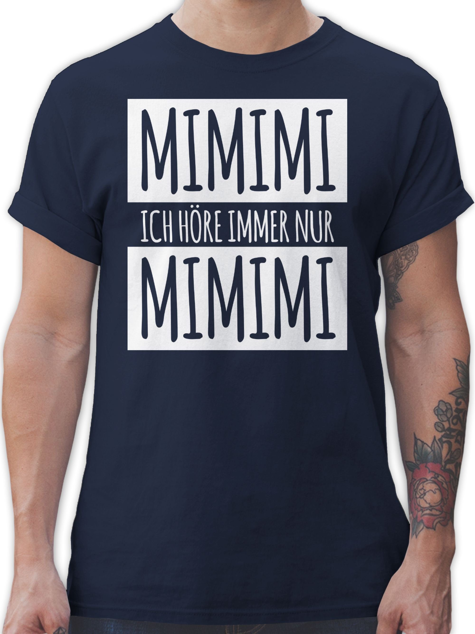Shirtracer TShirt »Ich höre immer nur Mimimi Weiss Sprüche Statement